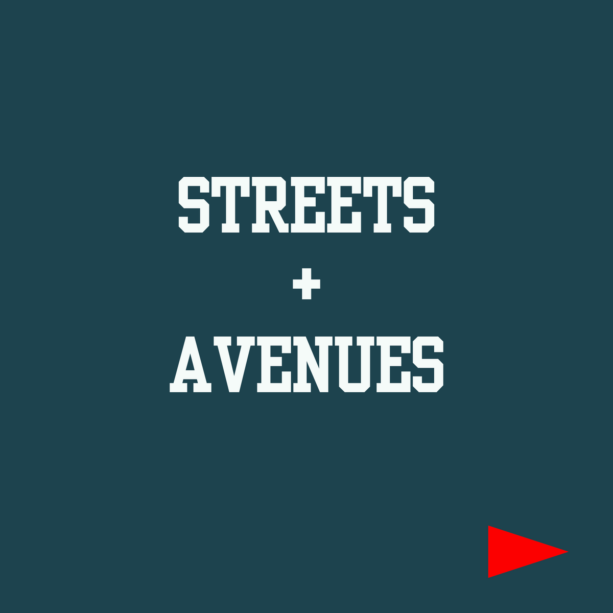 Streets & Avenues